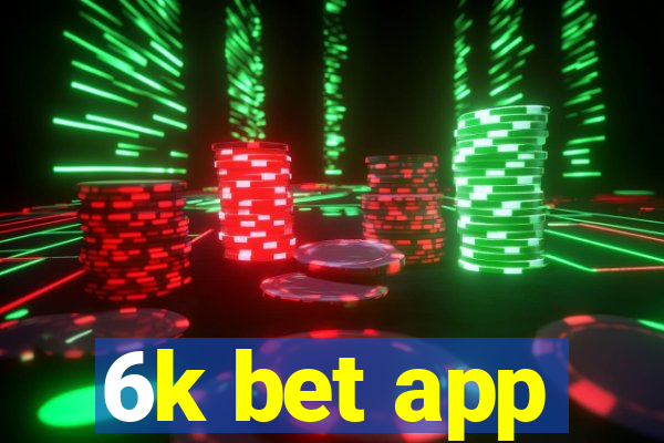 6k bet app