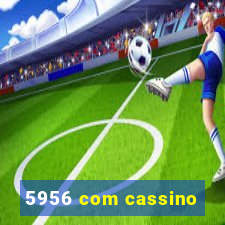 5956 com cassino