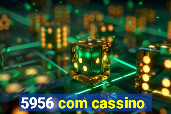 5956 com cassino