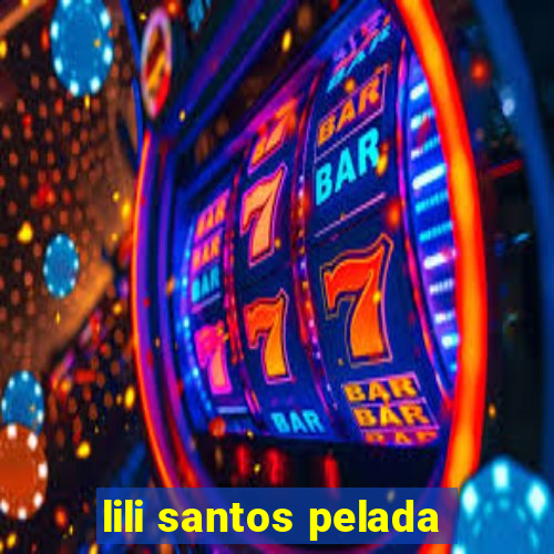 lili santos pelada