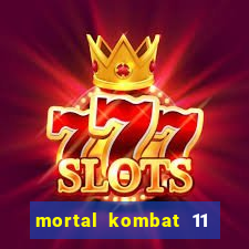mortal kombat 11 apk android
