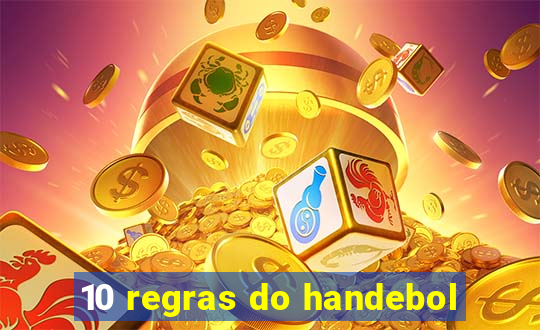 10 regras do handebol