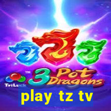 play tz tv