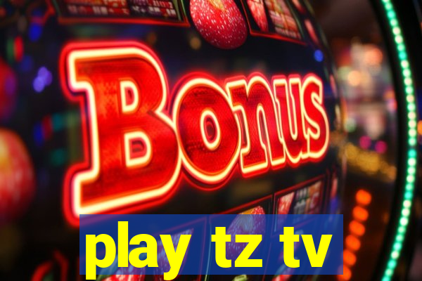 play tz tv