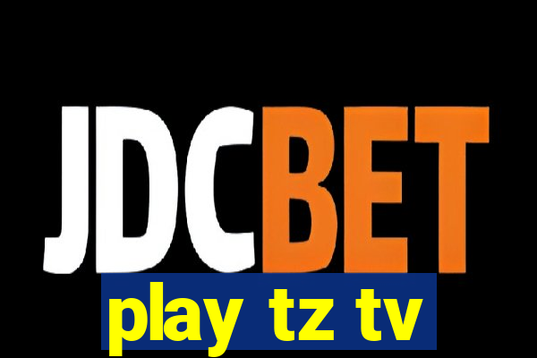 play tz tv
