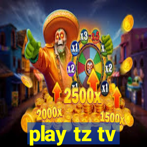 play tz tv