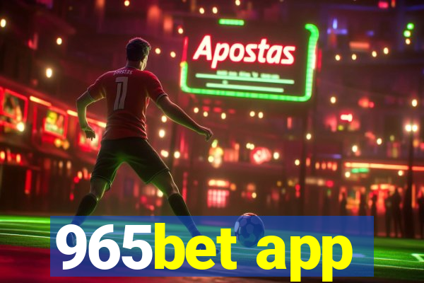 965bet app