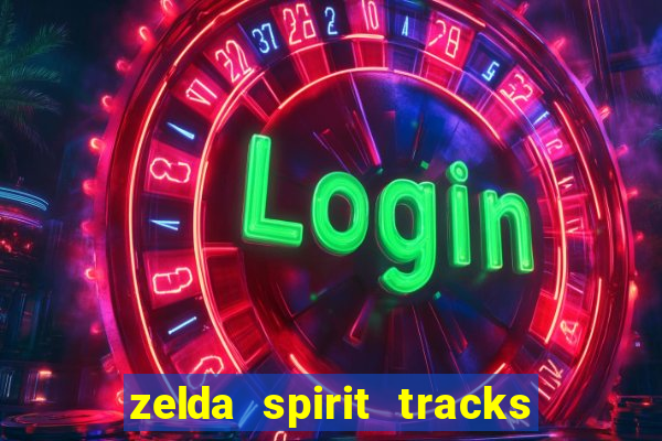 zelda spirit tracks rom pt br