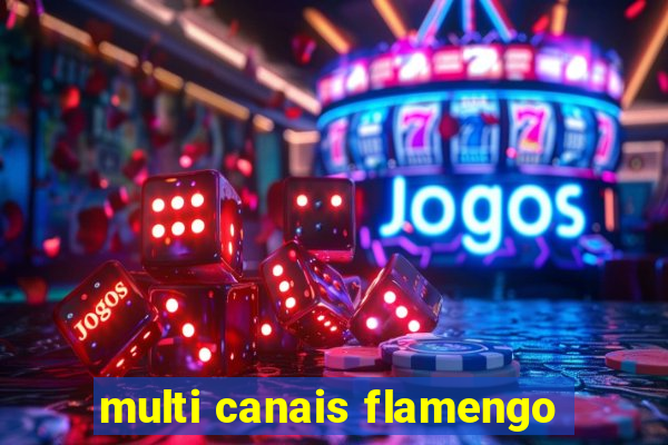 multi canais flamengo