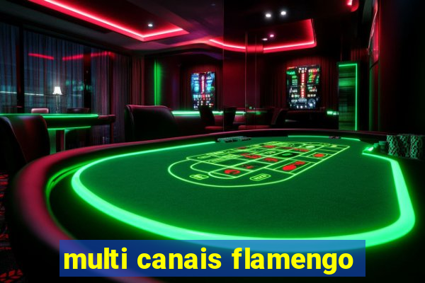 multi canais flamengo