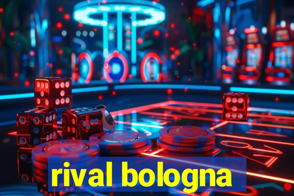 rival bologna