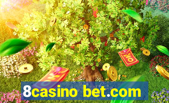 8casino bet.com