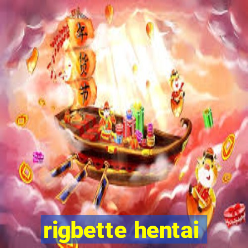 rigbette hentai
