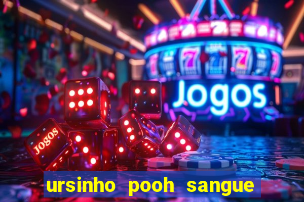 ursinho pooh sangue e mel 2 download