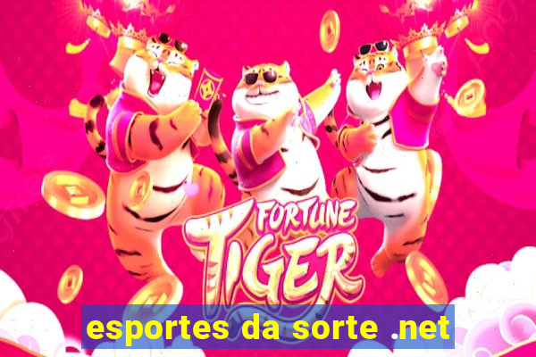 esportes da sorte .net