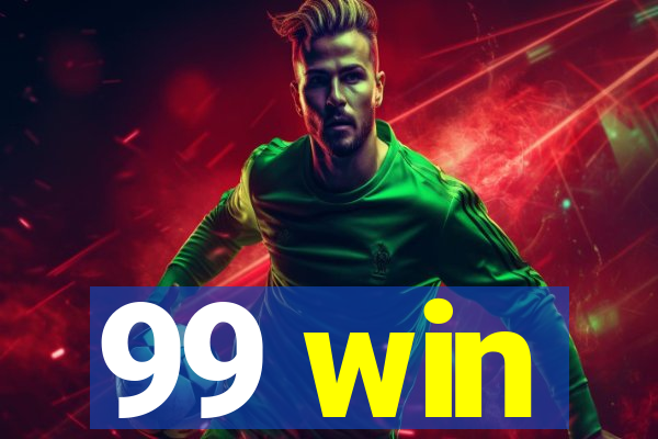 99 win