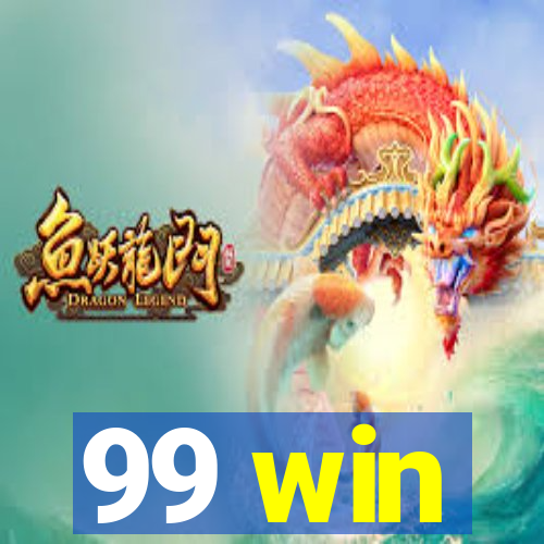 99 win