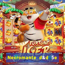 Necromante d&d 5e pdf necromante das