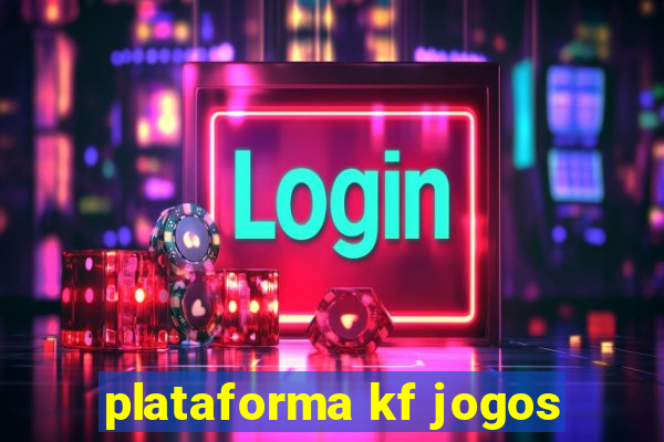 plataforma kf jogos