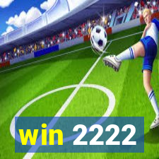 win 2222