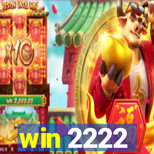 win 2222