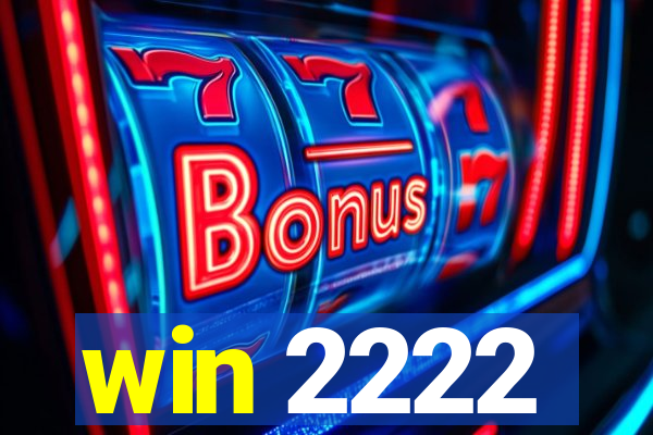 win 2222