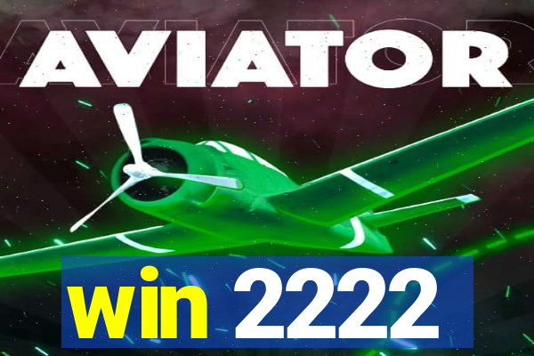 win 2222