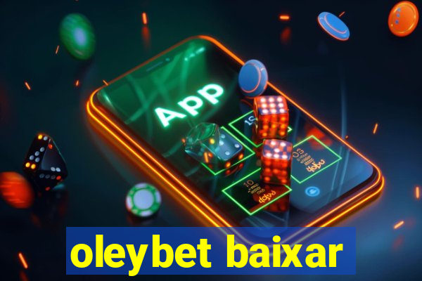oleybet baixar