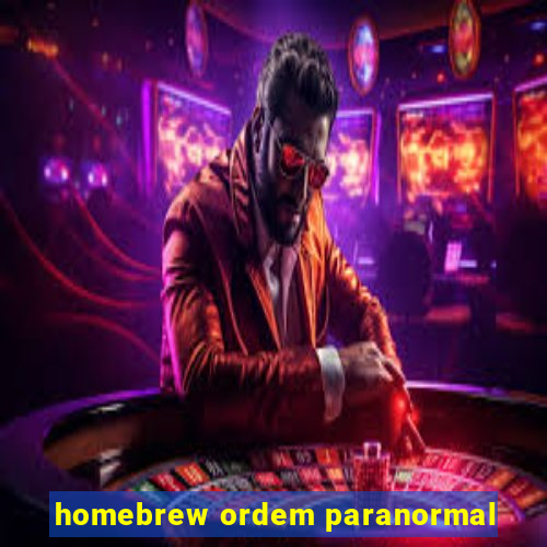 homebrew ordem paranormal