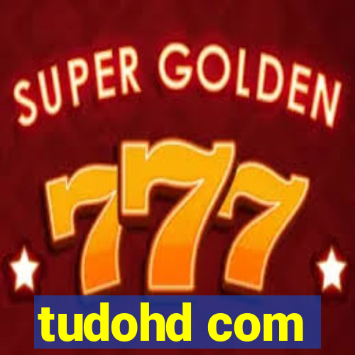 tudohd com