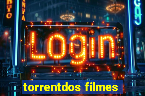 torrentdos filmes