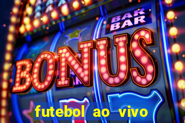 futebol ao vivo multi canais