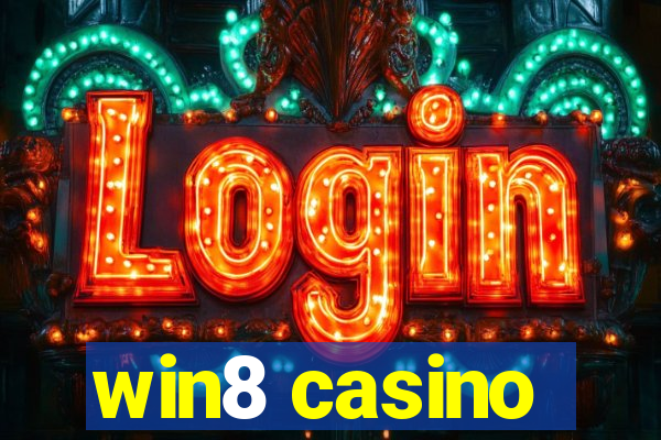 win8 casino