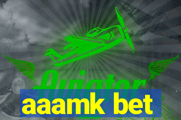 aaamk bet