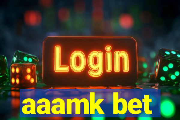 aaamk bet