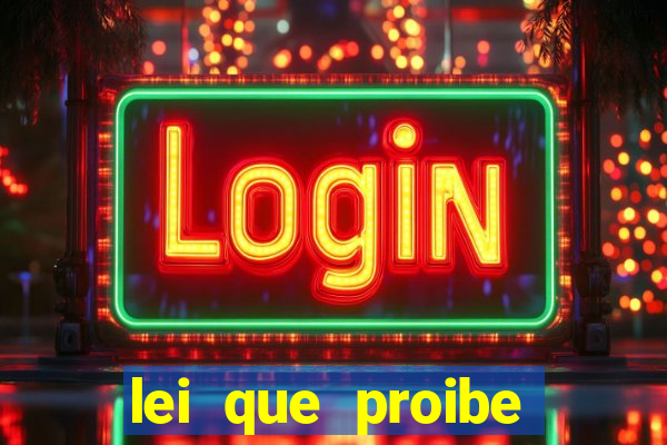 lei que proibe baralho na escola