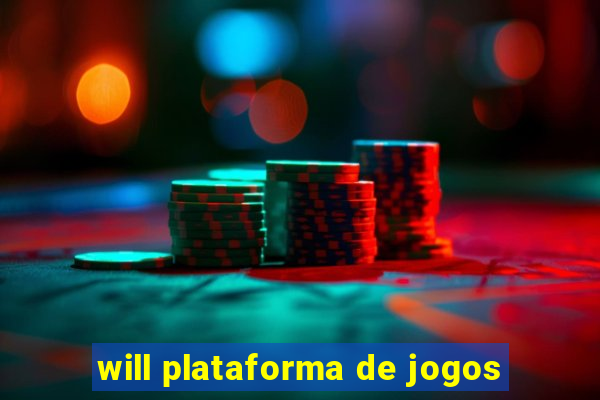 will plataforma de jogos