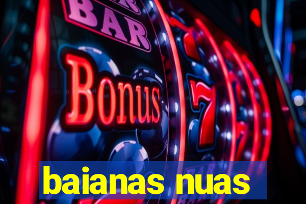 baianas nuas