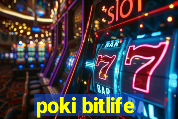 poki bitlife