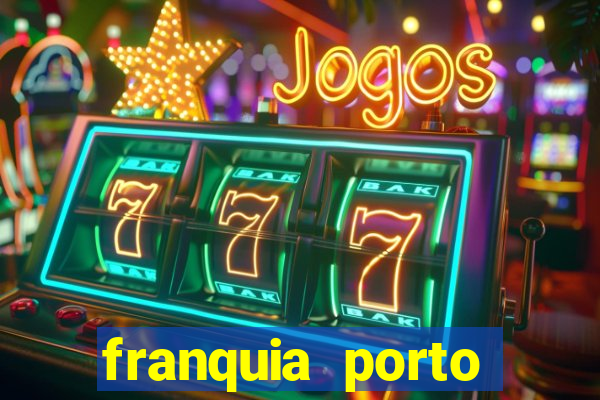 franquia porto seguro valor