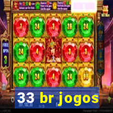 33 br jogos