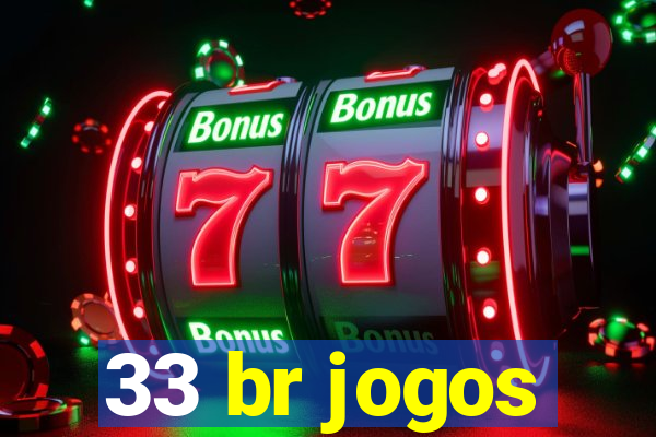 33 br jogos