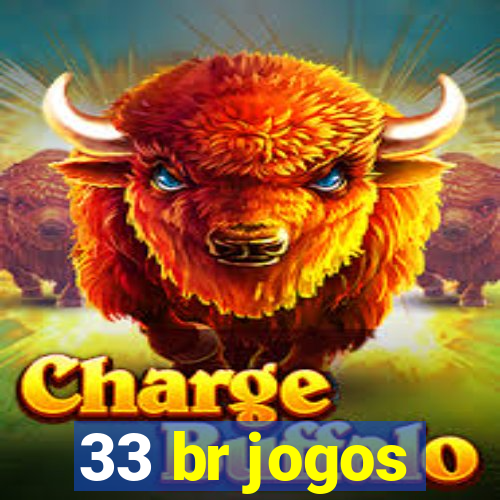 33 br jogos