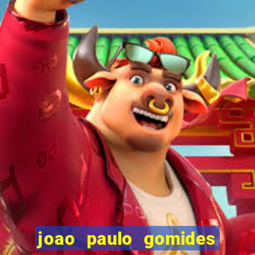 joao paulo gomides dos santos