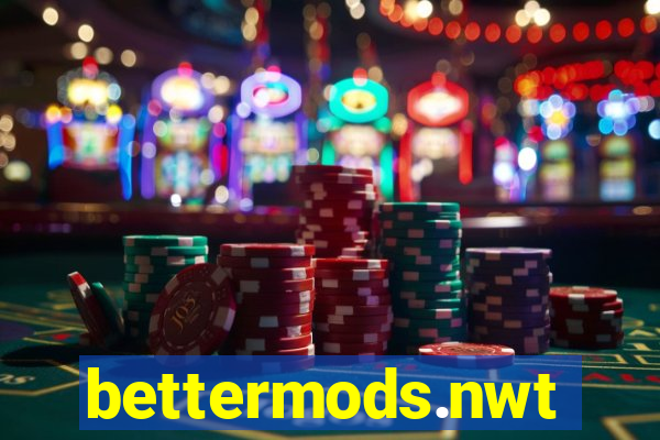 bettermods.nwt