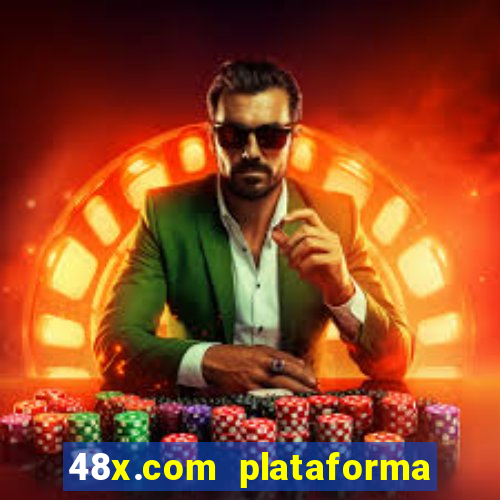 48x.com plataforma de jogos