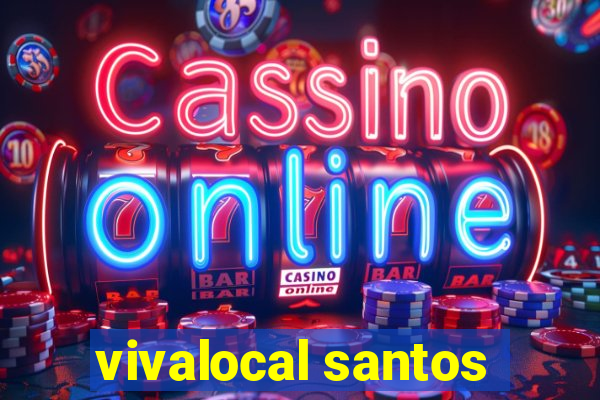 vivalocal santos