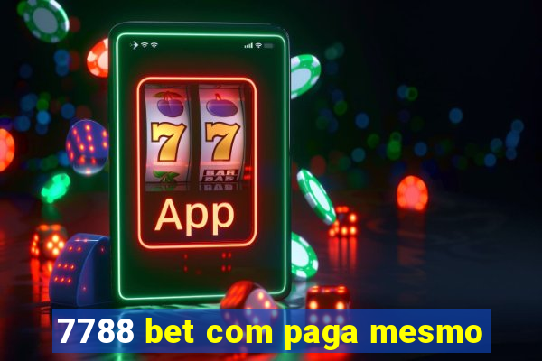 7788 bet com paga mesmo