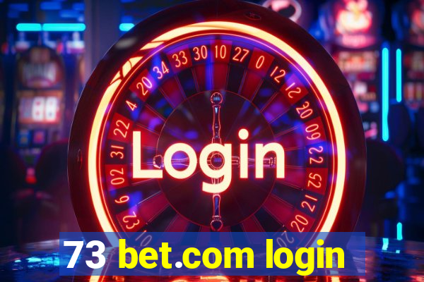73 bet.com login