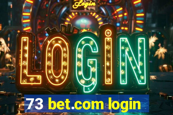 73 bet.com login